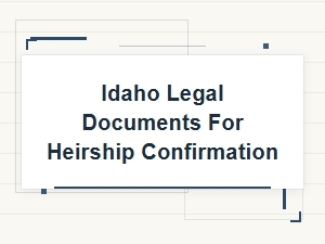 Idaho Heirship Confirmation Legal Documents