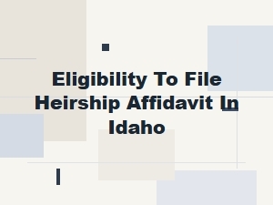 Who Can File Heirship Affidavit in Idaho