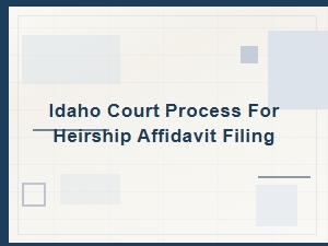 Who Can File an Heirship Affidavit in Idaho