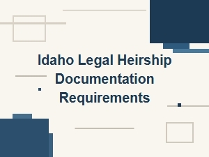 Who Can File an Affidavit of Heirship in Idaho