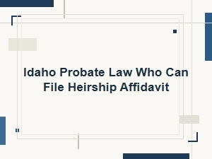 Who Can File Heirship Affidavit in Idaho